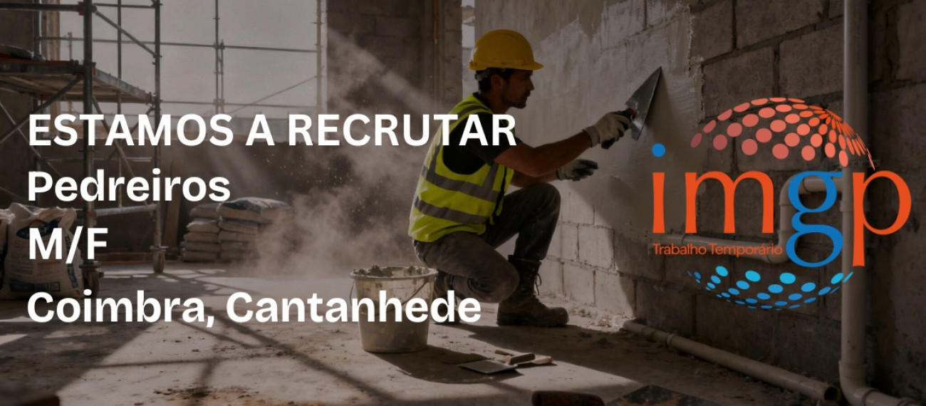 Pedreiros (M/F) - Entrada Imediata — Cantanhede
